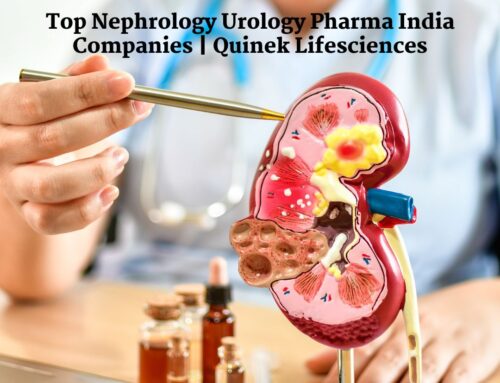 Top Nephrology Urology Pharma India Companies | Quinek Lifesciences